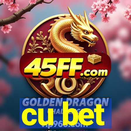 cu bet